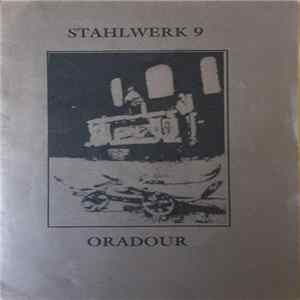 Stahlwerk 9 - Oradour flac