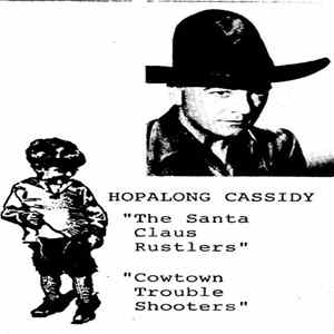 Hopalong Cassidy - The Santa Claus Rustlers / Cowtown Trouble Shooters flac