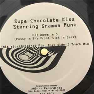 Supa Chocolate Kiss Starring Gramma Funk - Get Down In D (Pussy In Front, Dick in Back) flac