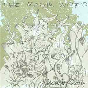 The Magik Word - Stand​-​By Society flac