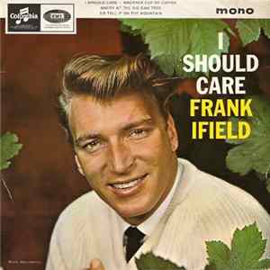 Frank Ifield - I Should Care flac