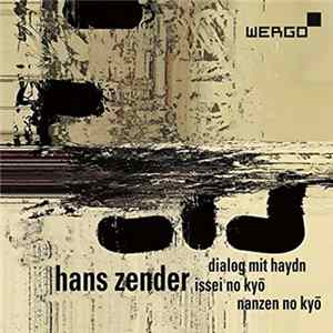 Hans Zender - Dialog Mit Haydn; Issei No Kyō; Nanzen No Kyō flac
