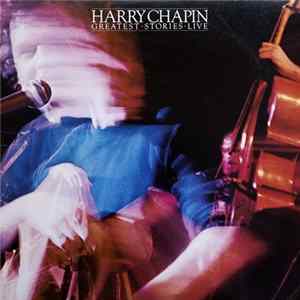 Harry Chapin - Greatest Stories - Live flac