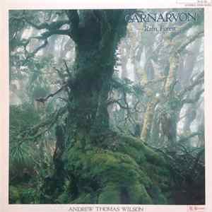 Andrew Thomas Wilson = アンドリュー・トーマス・ウィルソン - Carnarvon -Rain Forest- = レイン・フォレスト flac
