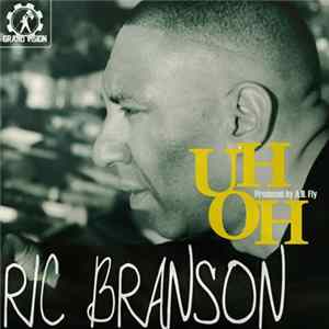 Ric Branson - Uh Oh flac