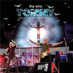 The Who - Tommy - Live At The Royal Albert Hall flac