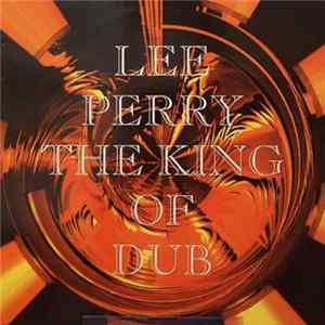 Lee Perry - The King Of Dub flac