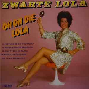 Zwarte Lola - Oh Oh Die Lola flac