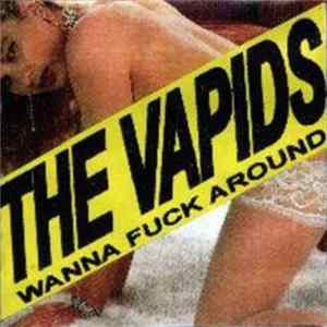 The Vapids - Wanna Fuck Around flac
