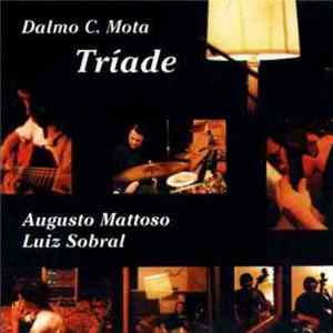 Dalmo C. Mota Tríade - Dalmo C. Mota Tríade flac