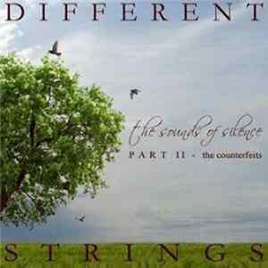 Different Strings - The Sounds Of Silence Part II: The Counterfeits flac