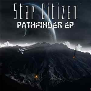 Star Citizen - Pathfinder EP flac