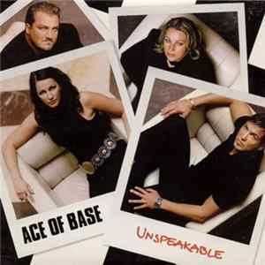 Ace Of Base - Unspeakable flac