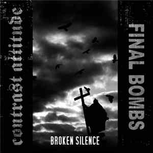 Contrast Attitude / Final Bombs - Broken Silence flac