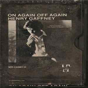 Henry Gaffney - On Again Off Again flac