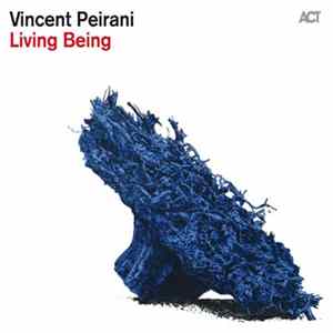 Vincent Peirani - Living Being flac