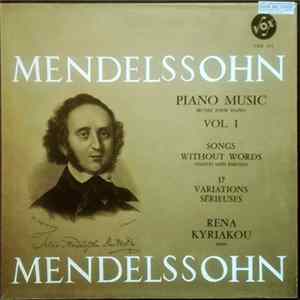 Mendelssohn, Rena Kyriakou - Piano Music - Œuvre Pour Piano - Vol. I - Songs Without Words - Chants Sans Paroles / 17 Variations Sérieuses flac