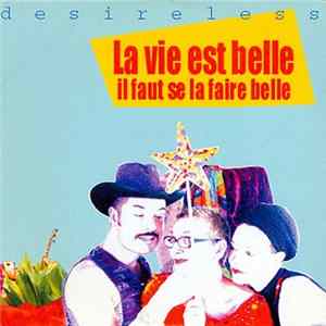 Desireless - La Vie Est Belle flac
