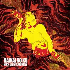 HaiKai No Ku - Sick On My Journey flac
