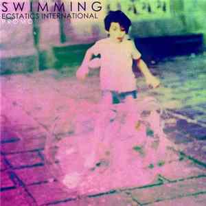 Swimming - Ecstatics International flac