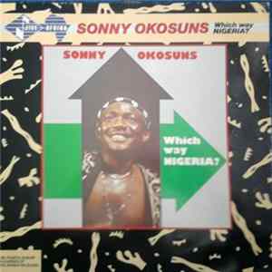 Sonny Okosuns - Which Way Nigeria? flac