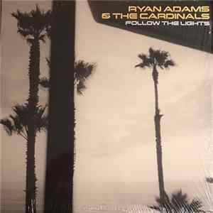Ryan Adams & The Cardinals - Follow The Lights flac
