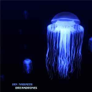 Ian Naismith - Dreamdrones flac