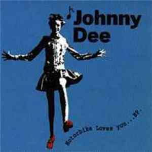 Johnny Dee - Motorbike Loves You...EP flac