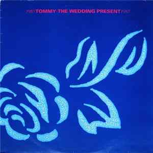 The Wedding Present - Tommy flac
