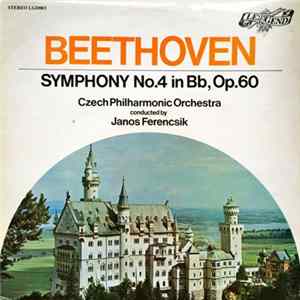 The Czech Philharmonic Orchestra, János Ferencsik - Beethoven: Symphony No. 4 In B-Flat, Op. 60/Overture: Konig Stefan flac