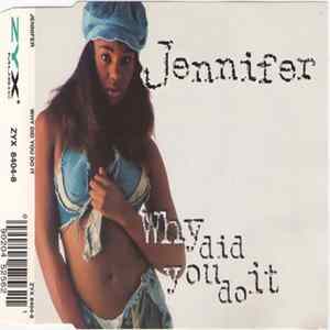 Jennifer - Why Did You Do It flac