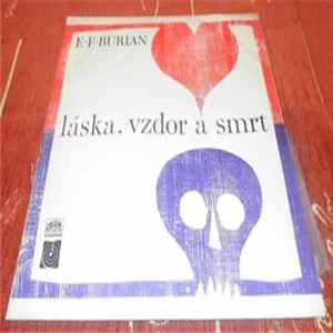 E. F. Burian - Láska, vzdor a smrt (lidová hra se zpěvy a tanci) flac
