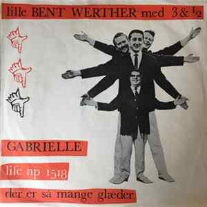 Lille Bent Werther Med 3 & 1/2 - Gabrielle / Der Er Så Mange Glæder flac