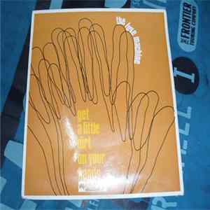 The Love Machine - Get A Little Dirt On Your Hands flac