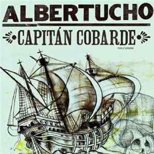 Albertucho - Capitán Cobarde flac