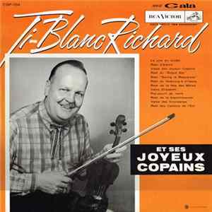 Ti-Blanc Richard - Et Ses Joyeux Copains flac