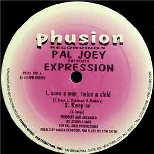Pal Joey Presents Expression - Once A Man Twice A Child / Keep On flac