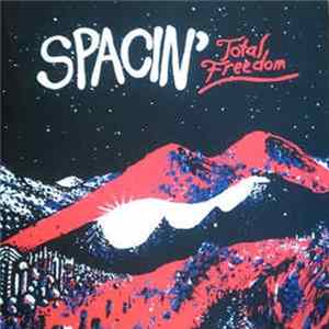 Spacin' - Total Freedom flac