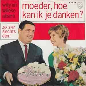 Willy En Willeke Alberti - Moeder, Hoe Kan Ik Je Danken? flac