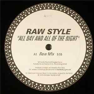 Raw Style - All Day And All Of The Night flac