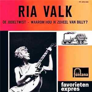 Ria Valk - De Jodeltwist / Waarom Hou Ik Zoveel Van Billy? flac