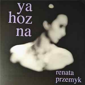 Renata Przemyk - Ya Hozna flac
