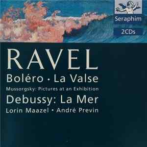 Ravel ・ Mussorgsky ・ Debussy, Lorin Maazel ・ André Previn - Boléro ・ La Valse / Pictures At An Exhibition / La Mer flac