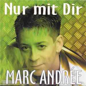 Marc Andrée - Nur Mit Dir flac
