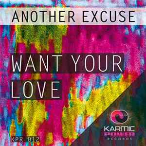 Another Excuse - Want Your Love flac