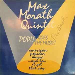 Max Morath Quintet - Pop!! Goes The Music! flac