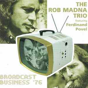 The Rob Madna Trio - Broadcast Business '76 flac