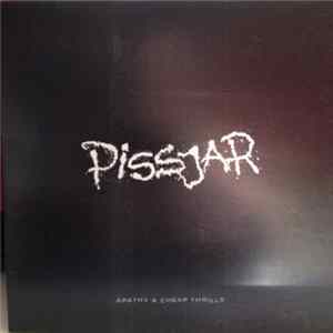 Pissjar - Apathy And Cheap Thrills flac