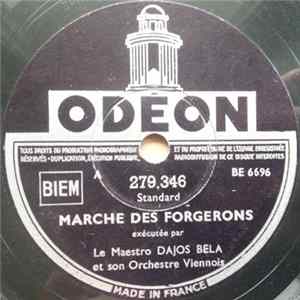 Le Maestro Dajos Bela Et Son Orchestre Viennois - Marche Des Forgerons / La Vie D'Artiste flac