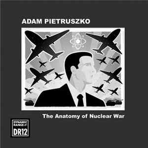 Adam Pietruszko - Anatomy of Nuclear War flac